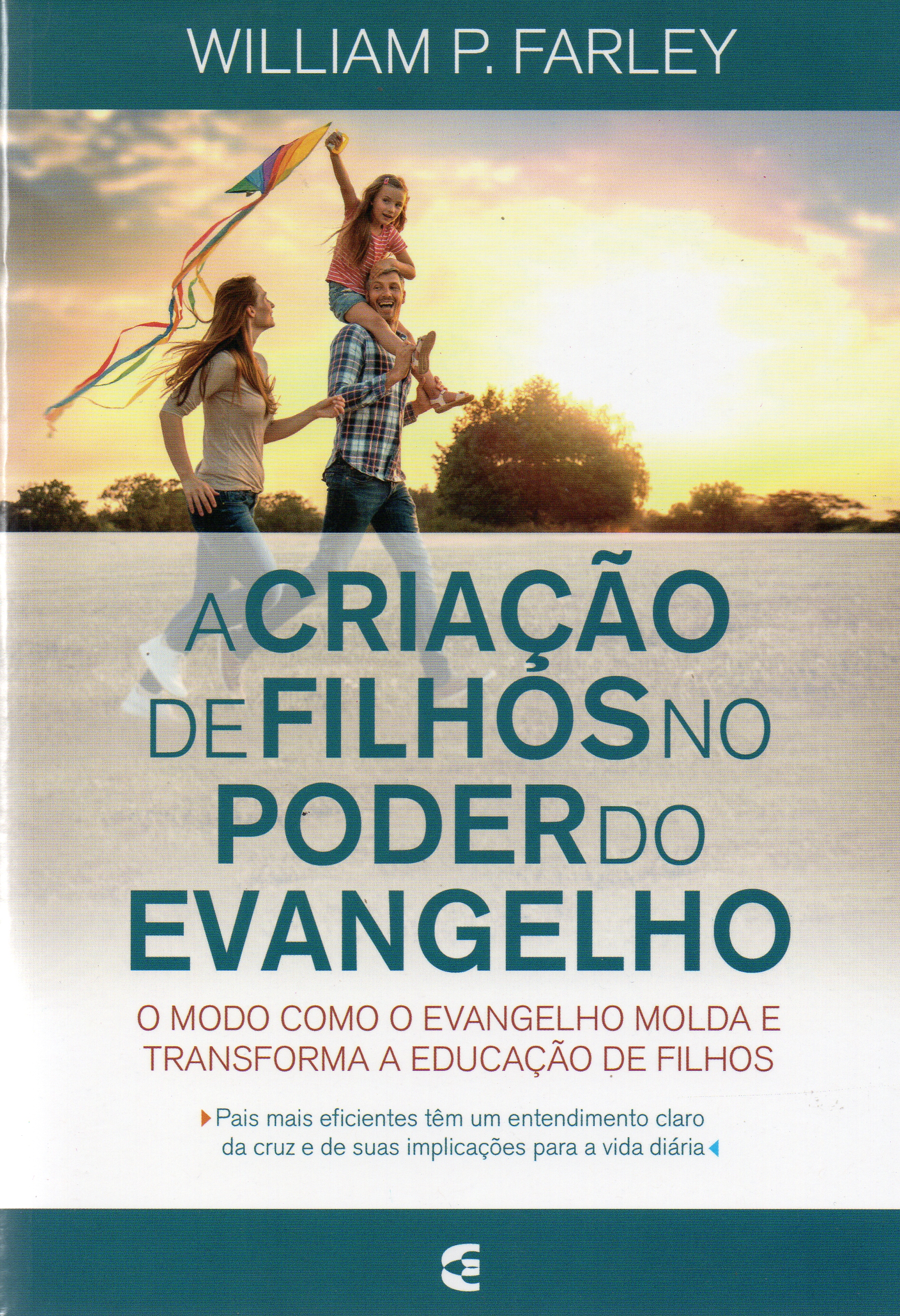 A Criação de Filhos no Poder do Evangelho