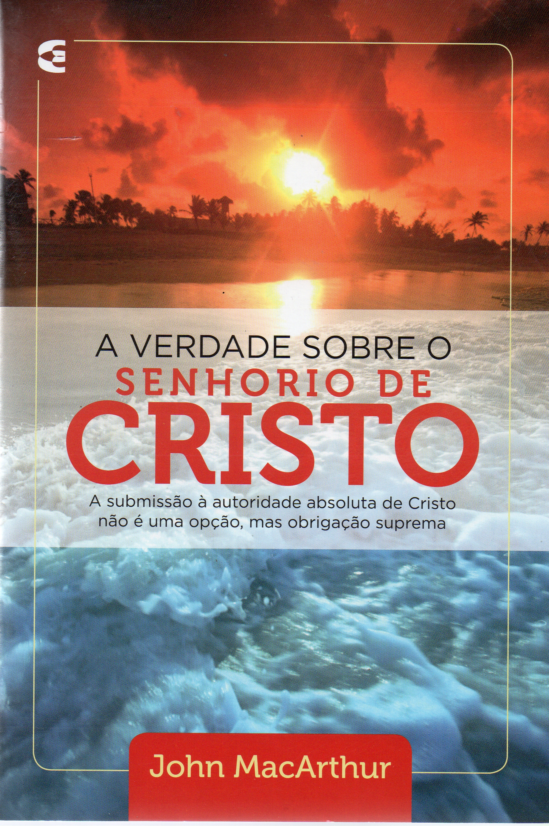 A Verdade sobre o senhorio de Cristo