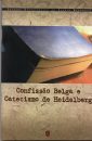 Confissão Belga e Catecismo de Heidelberg