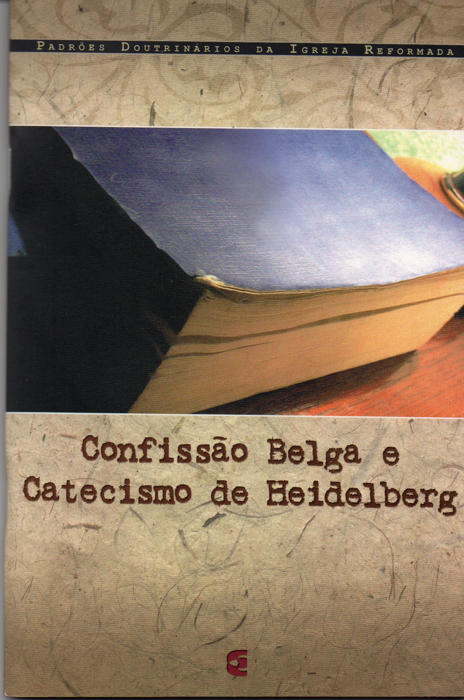 Confissão Belga e Catecismo de Heidelberg